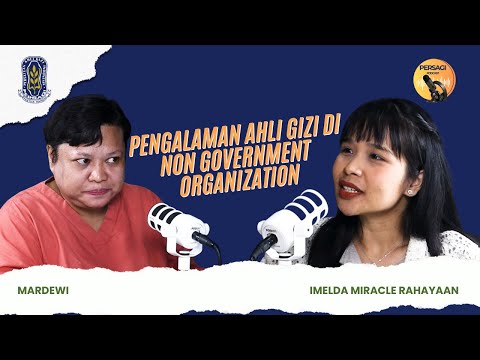 Pengalaman Ahli Gizi di NGO | PERSAGI Kabupaten Ponorogo PODCAST Eps. 15