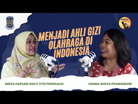 Seperti Apa Menjadi Ahli Gizi Olahraga di Indonesia? | PERSAGI Kabupaten Ponorogo PODCAST Eps. 12